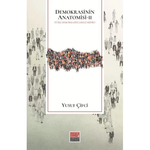 Demokrasinin Anatomisi II: Türk Demokrasisi Lekeli midir?