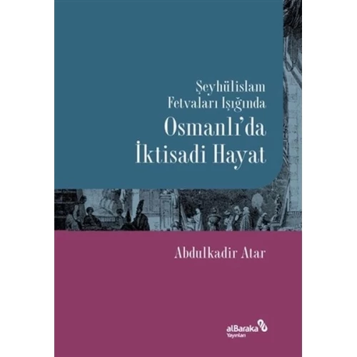Şeyhülislam Fetvaları Işığında Osmanlı’da İktisadi