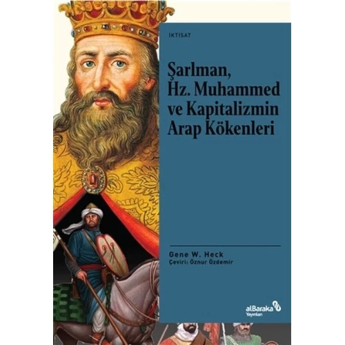 Şarlman, Hz. Muhammed ve Kapitalizmin Arap Kökenle