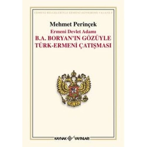 Ermeni Devlet Adamı B. A. Boryan’ın Gözüyle Türk-Ermeni Çatışması