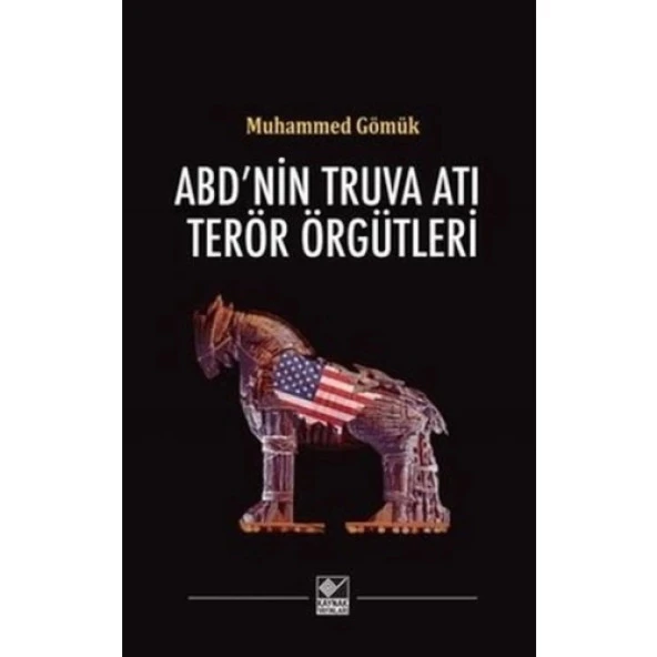 ABD'nin Truva Atı Terör Örgütleri