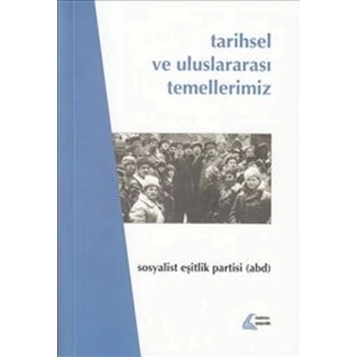 Tarihsel ve Uluslararası Temellerimiz - Sosyalist Eşitlik Partisi