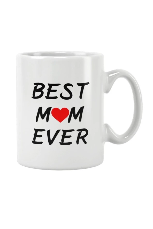 Best Mom Ever Anneler Günü Hediye Baskılı Kupa Bardak