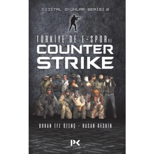 Dijital Oyunlar Serisi 2- Türkiye'de E-Spor ve Counter Strike