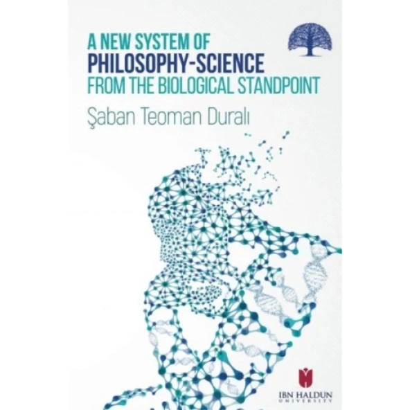A New System Of Philosophy-Science From The Biological Standpoint