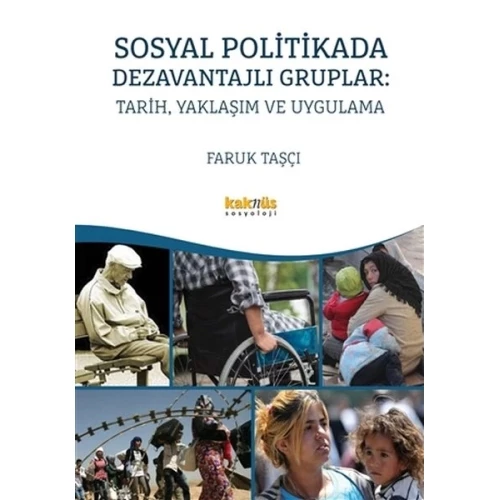 Sosyal Politikada Dezavantajlı Gruplar - Tarih, Yaklaşım ve Uygulama