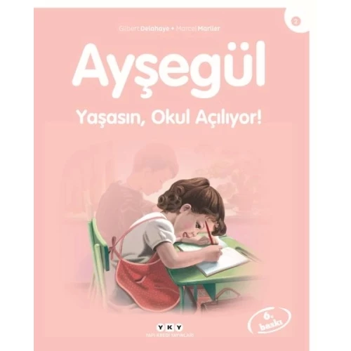 Ayşegül Serisi 02 - Yaşasın Okul Açılıyor