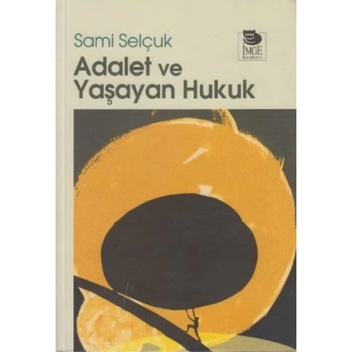 Adalet ve Yaşayan Hukuk