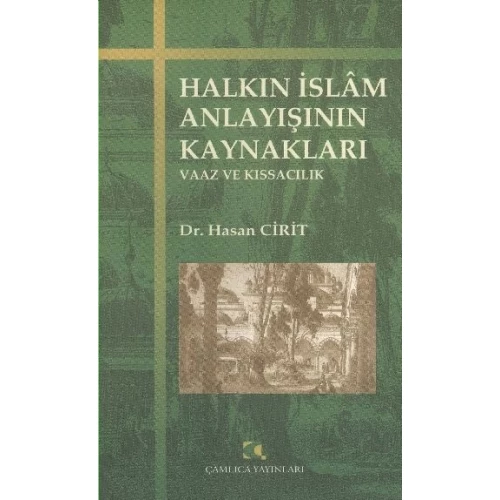 Halkın İslam Anlayışının Kaynakları