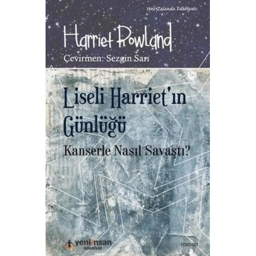 Liseli Harriet'in Günlüğü - Kanserle Nasıl Savaştı?
