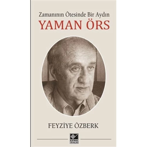 Zamanının Ötesinde Bir Aydın - Yaman Örs - 1