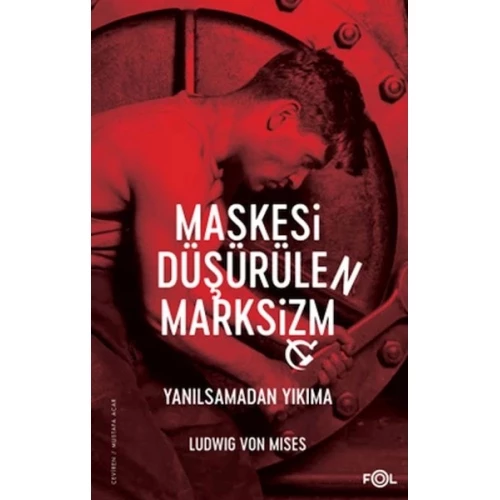 Maskesi Düşürülen Marksizm–Yanılsamadan Yıkıma