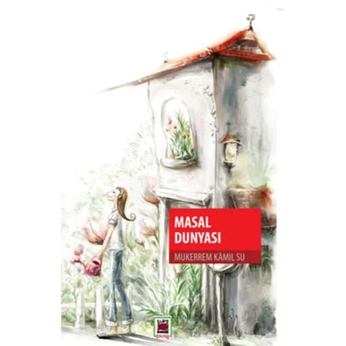 Masal Dünyası / Mükerrem Kamil Su