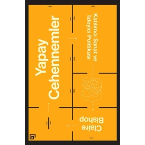Yapay Cehennemler: Katılımcı Sanat ve İzleyici Politikası
