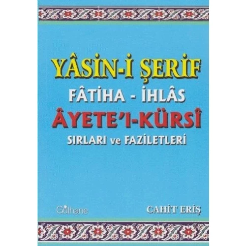 Yasin-i Şerif Fatiha-İhlas Ayete'l-Kürsi Sırları ve Faziletleri