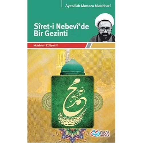 Siret-i Nebevi'de Bir Gezinti