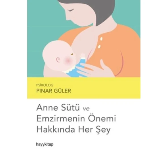 Anne Sütü ve Emzirmenin Önemi Hakkında Her Şey