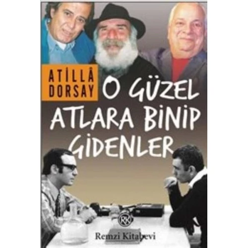 O Güzel Atlara Binip Gidenler