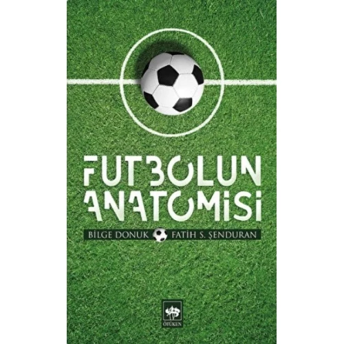 Futbolun Anatomisi