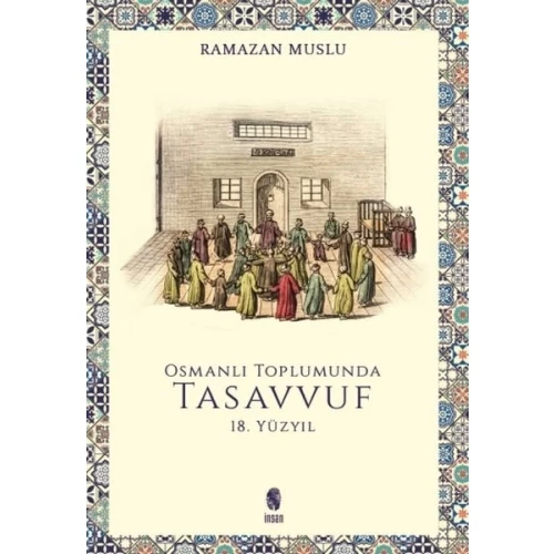 Osmanlı Toplumunda Tasavvuf - 18. Yüzyıl