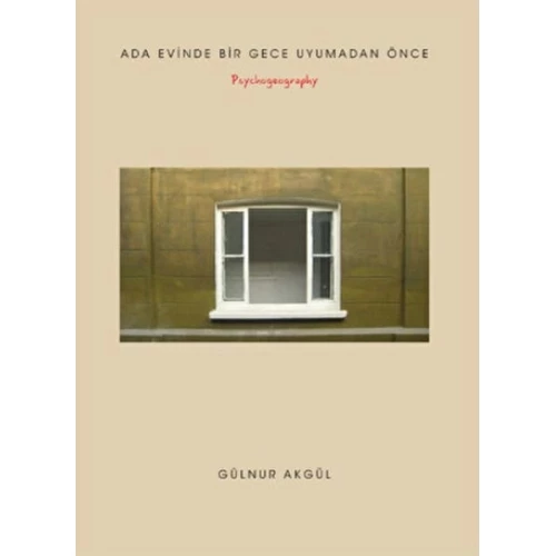 Ada Evinde Bir Gece Uyumadan Önce - Psychogeography
