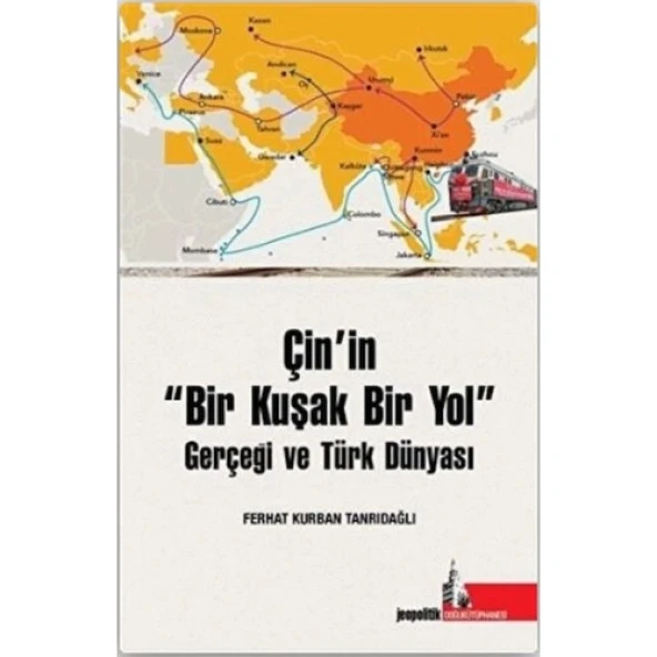 Çin’in Bir Kuşak Bir Yol Gerçeği ve Türk Dünyası