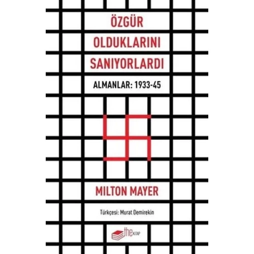 Özgür Olduklarını Sanıyorlardı - Almanlar 1933 - 45