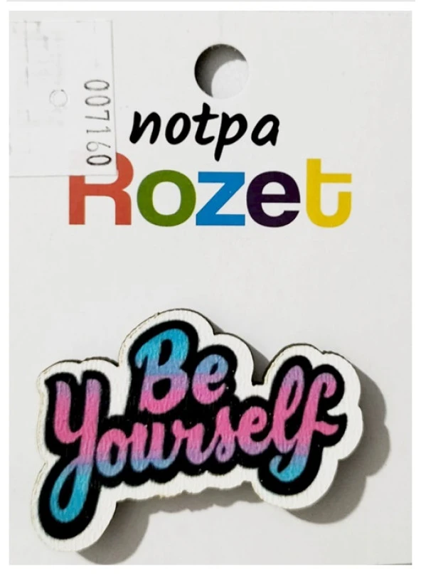 Notpa Rozet Ahşap Be Yourself - 3 adet