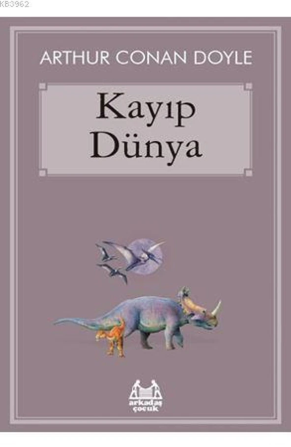 Arkadaş - Kayıp Dünya Arthur Conan Doyle