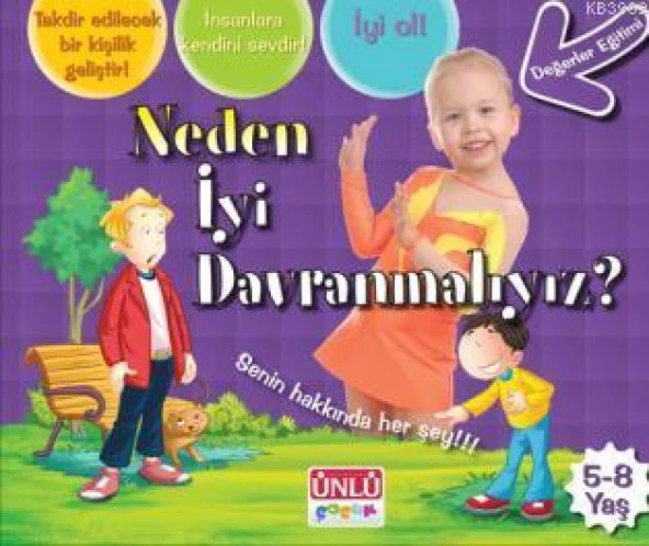 Ünlü - Neden İyi Davranmalıyız?