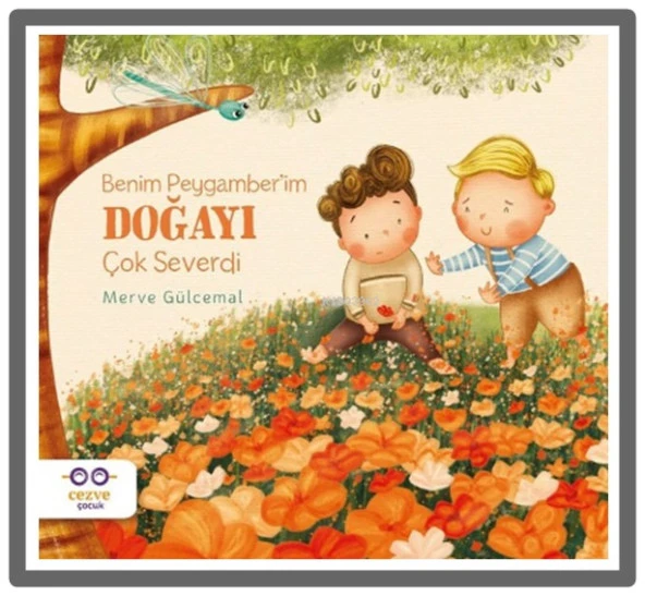 Cezve - Benim Peygamberim Doğayı Çok Severdi