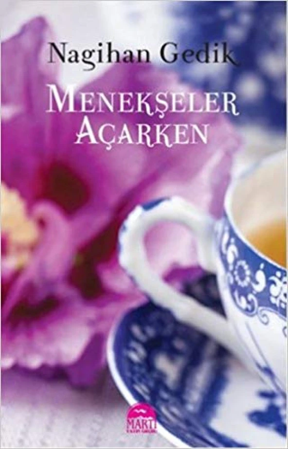 Martı - Menekşeler Açarken - Nagihan Gedik