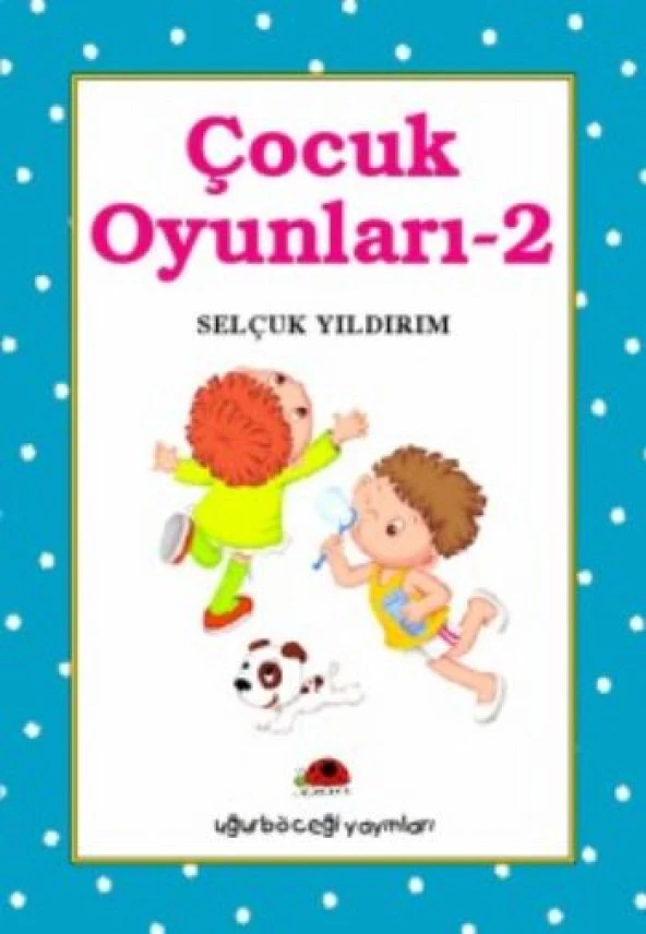 Uğurböceği - Çocuk Oyunları 2 Selçuk Yıldırım