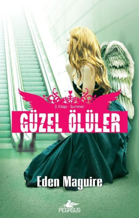 Pegasus - Güzel Ölüler - Summer Eden Maguire