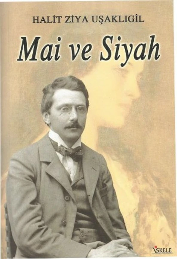 İskele - Mai Ve Siyah - Halit Ziya Uşaklıgil