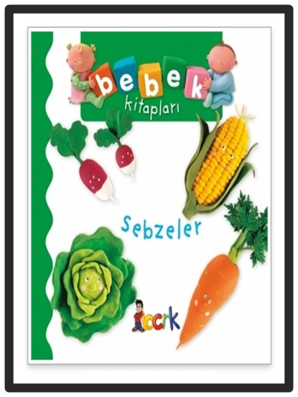 Bıcırık - Bebek Kitapları Sebzeler