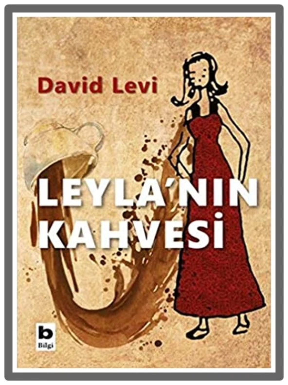 Bilgi - Leyla nın Kahvesi David Levi