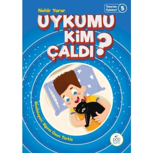 Tuna'nın Öyküleri 5 - Uykumu Kim Çaldı?