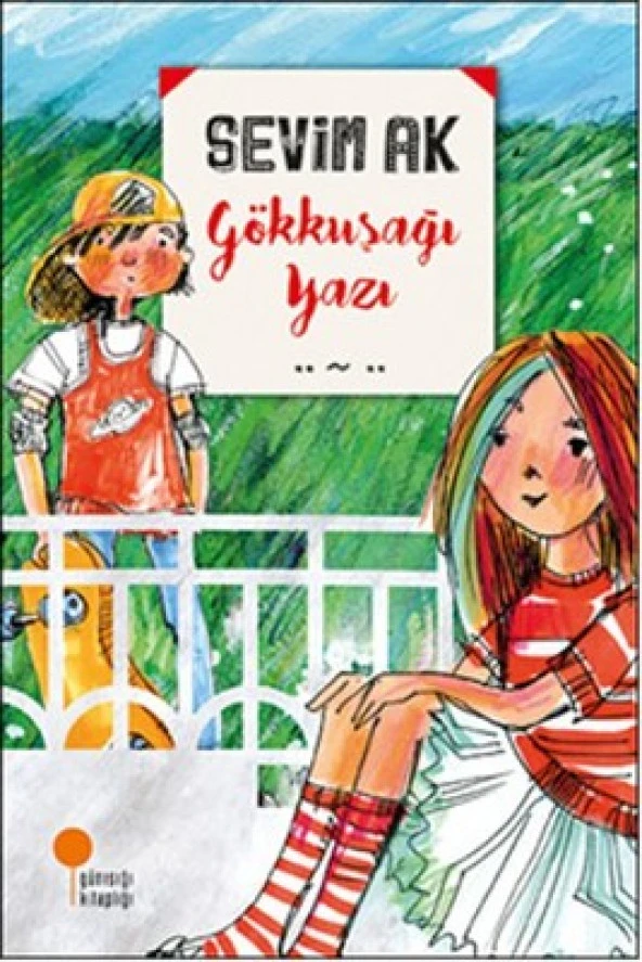 Günışığı - Gökkuşağı Yazı - Sevim Ak