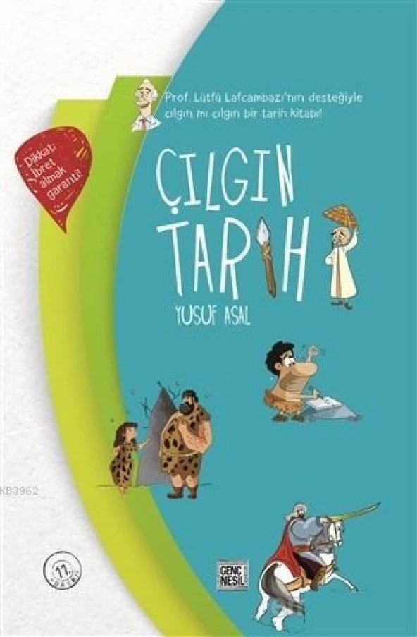 Genç Nesil - Çılgın Tarih -Yusuf Asal