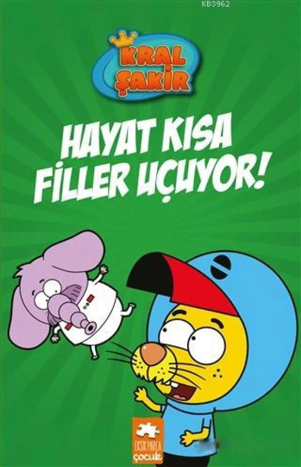 Eksik Parça - Kral Şakir - Hayat Kısa Filler Uçuyor