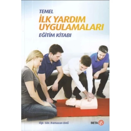 Temel İlk Yardım Uygulamaları Eğitim Kitabı