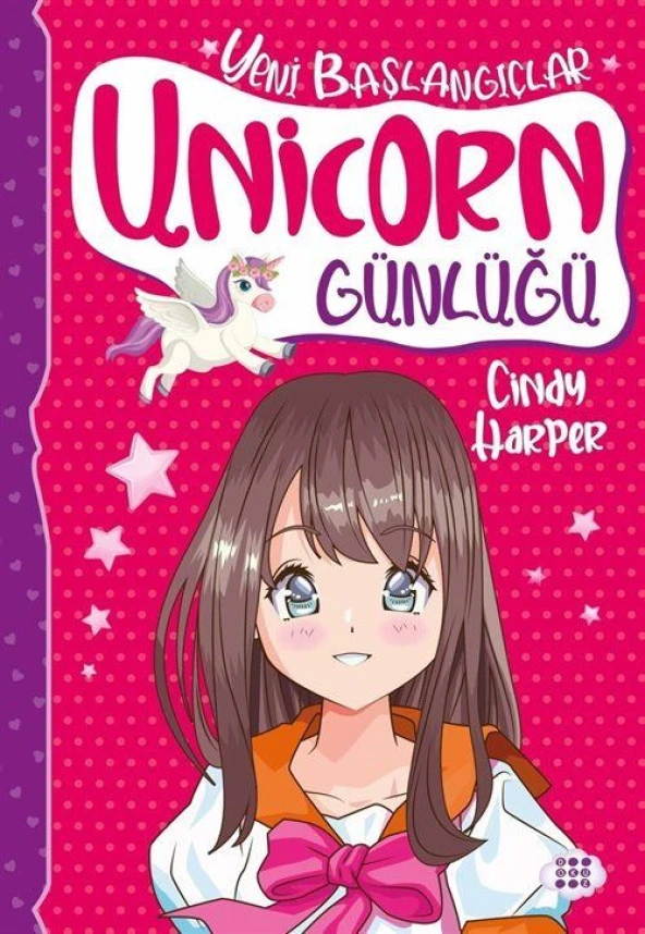 Unicorn Günlüğü 1 / Yeni Başlangıçlar / Cindy Harper