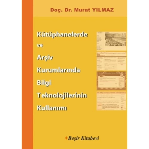 Kütüphanelerde ve Arşiv Kurumlarında Bilgi Teknolojilerinin Kullanımı