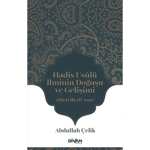 Hadis Usûlü İlminin Doğuşu ve Gelişimi