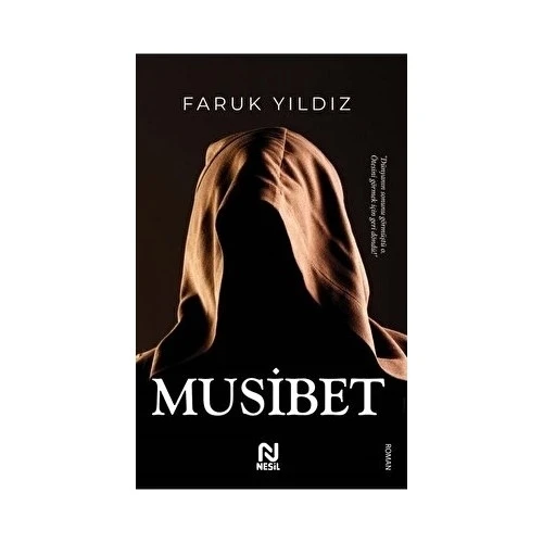 MUSİBET  FARUK YILDIZ  NESİL BASIM - 1