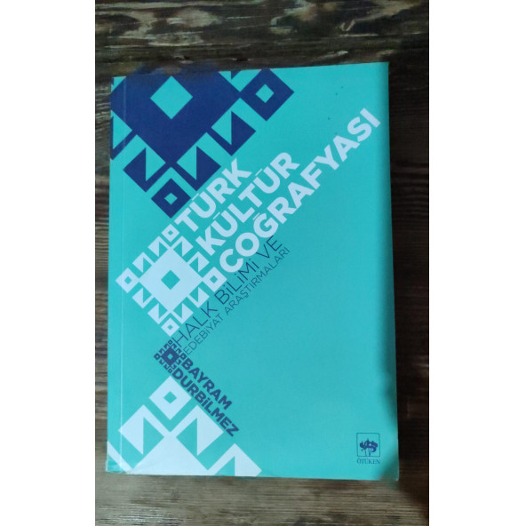 Türk Kültür Coğrafyası Halk Bilimi Ve Edebiyat Araştırmaları Bayram Durbilmez (2.el)