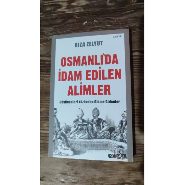 Osmanlı'da İdam Edilen Alimler--- Rıza Zelyut  (2.el)