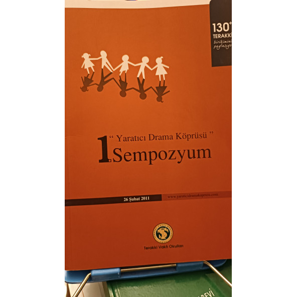 Yaratıcı Drama Köprüsü 1. Sempozyumu 26 Şubat 2011 Füsun Akarsu Terakki Vakfı Okulları
