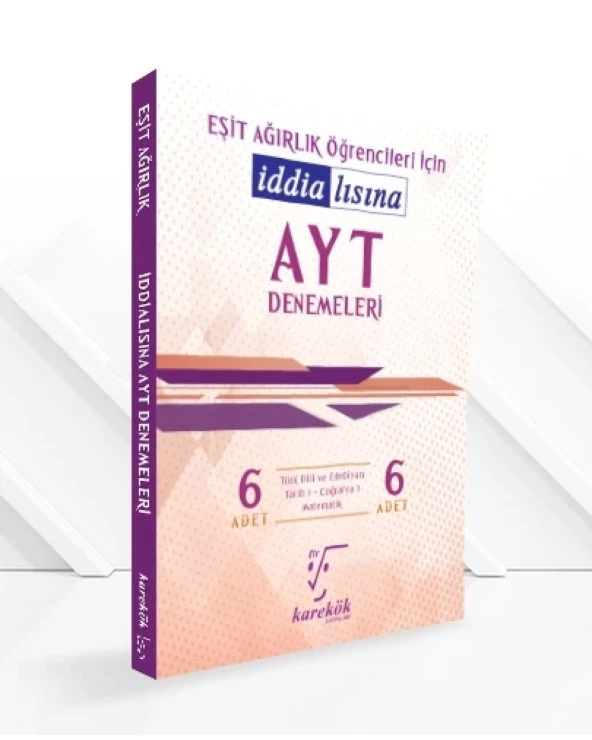 İDDİALISINA AYT DENEMELERİ (EŞİT AĞIRLIK)